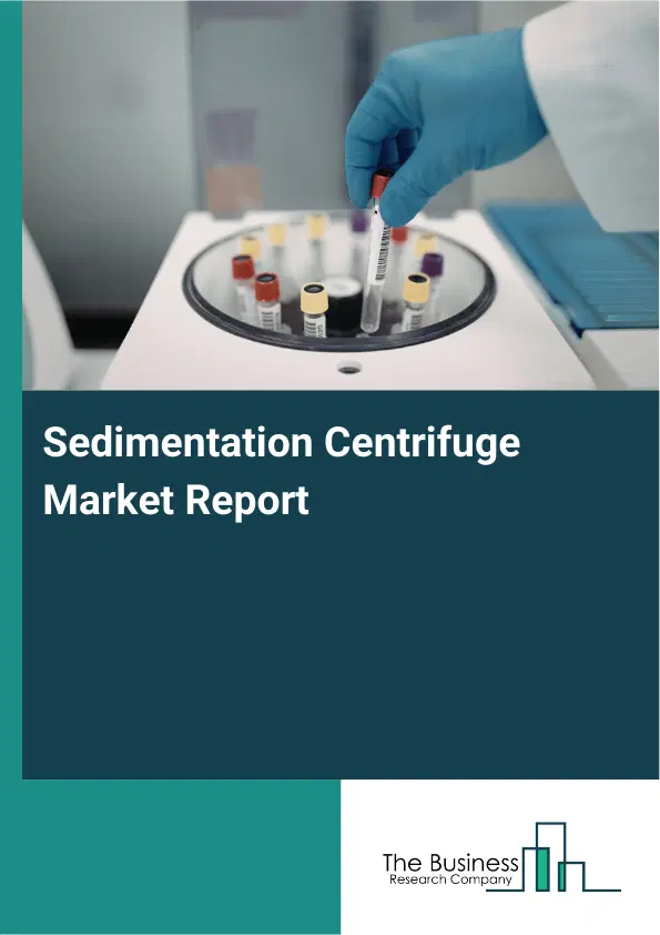 Global Sedimentation Centrifuge Market Report 2026 Global Sedimentation Centrifuge Market Report 2026