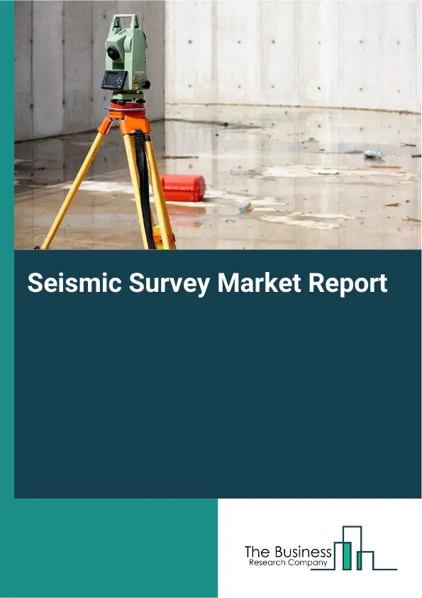 Global Seismic Survey Market Report 2026 Global Seismic Survey Market Report 2026