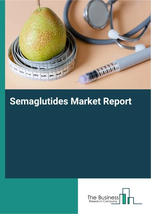 Global Semaglutides Market Report 2026 Global Semaglutides Market Report 2026