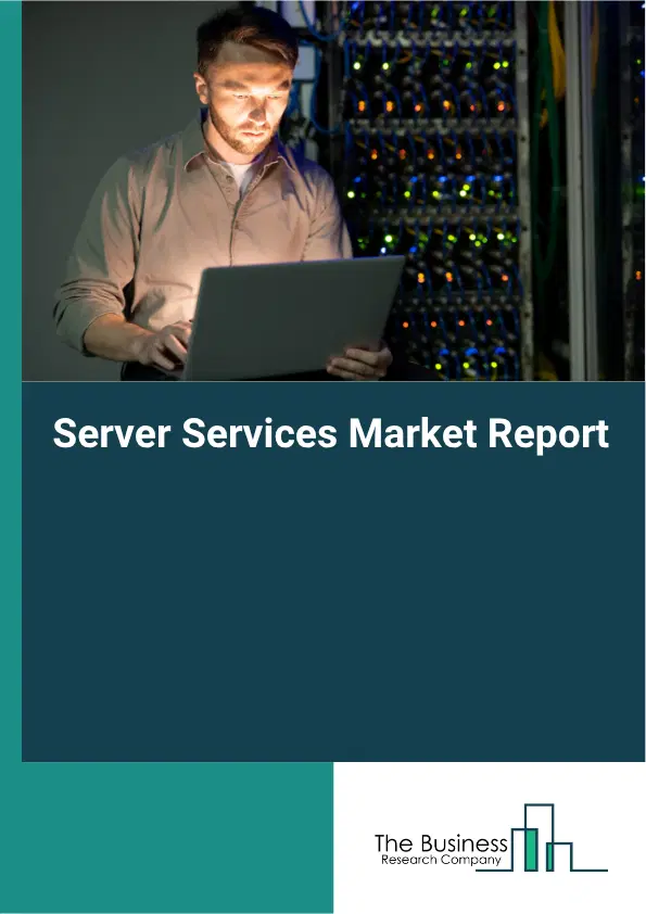 Server Services Market Report 2026 Server Services Market Report 2026