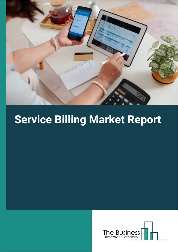 Service Billing Market Report 2026 Service Billing Market Report 2026
