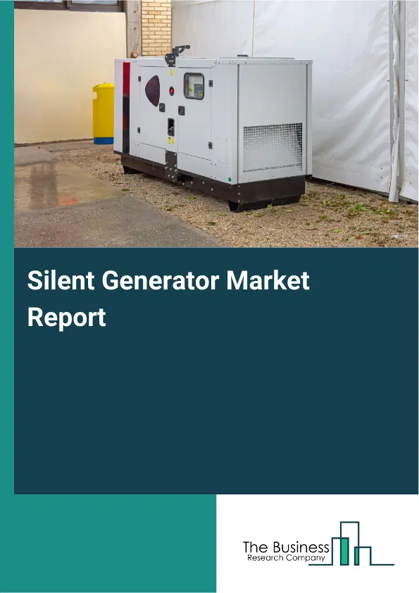 Global Silent Generator Market Report 2026 Global Silent Generator Market Report 2026