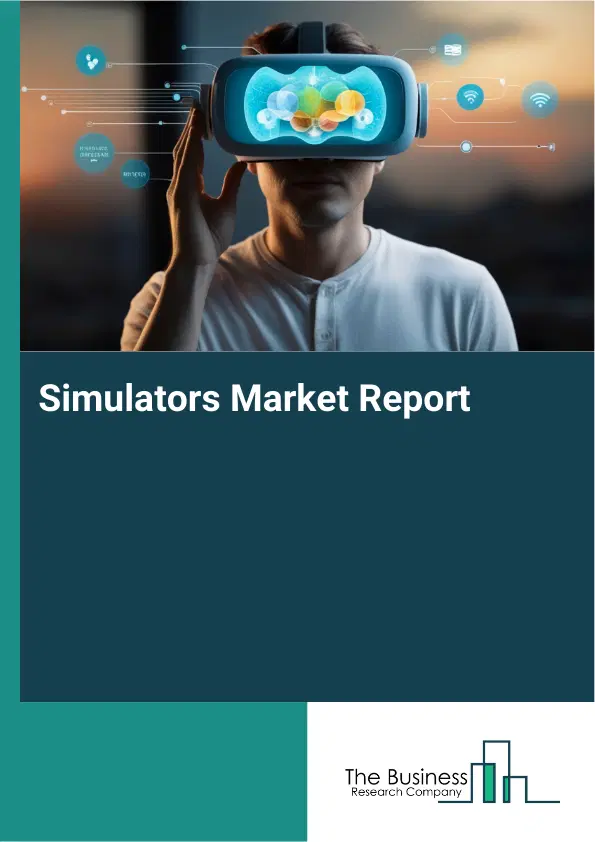 Global Simulators Market Report 2026 Global Simulators Market Report 2026
