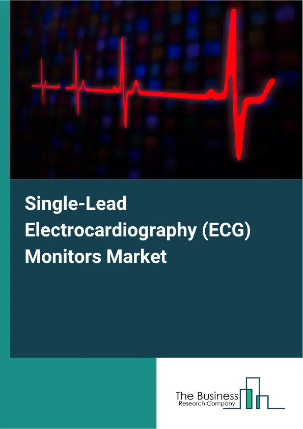 Single-Lead Electrocardiography (ECG) Monitors Market Report 2026 Single-Lead Electrocardiography (ECG) Monitors Market Report 2026
