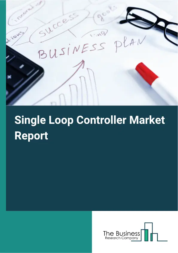 Single Loop Controller Market Report 2026 Single Loop Controller Market Report 2026