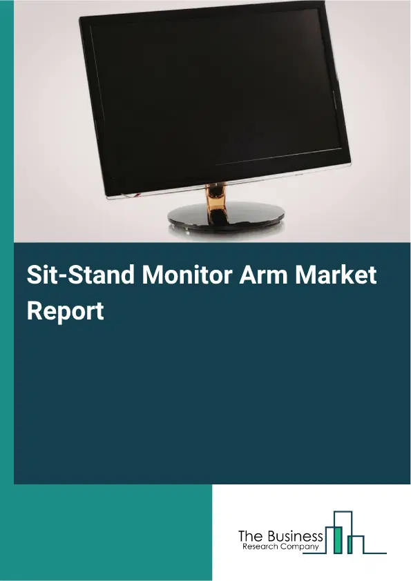 Sit-Stand Monitor Arm Market Report 2026 Sit-Stand Monitor Arm Market Report 2026