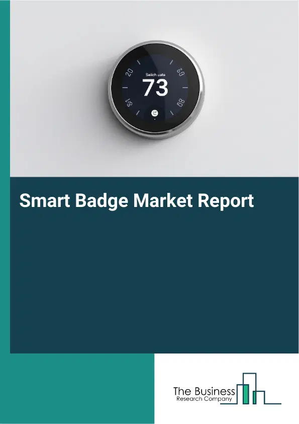 Global Smart Badge Market Report 2026 Global Smart Badge Market Report 2026
