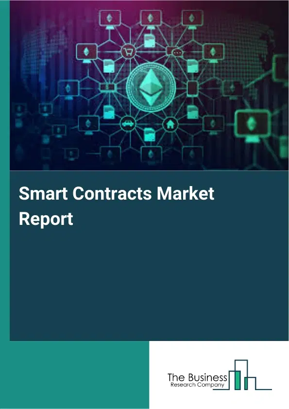 Global Smart Contracts Market Report 2026 Global Smart Contracts Market Report 2026