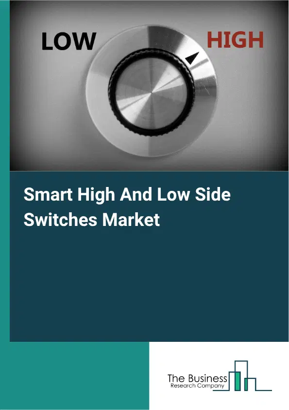 Smart High And Low Side Switches Market Report 2026 Smart High And Low Side Switches Market Report 2026