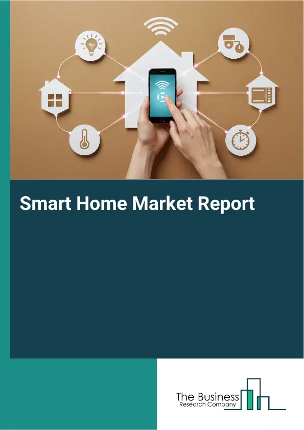 Global Smart Home Market Report 2026 Global Smart Home Market Report 2026