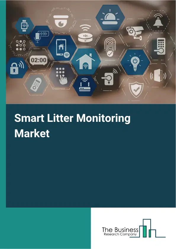 Smart Litter Monitoring Market Report 2026 Smart Litter Monitoring Market Report 2026