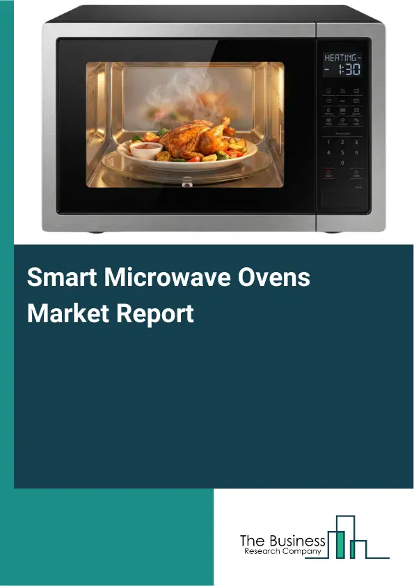 Global Smart Microwave Ovens Market Report 2026 Global Smart Microwave Ovens Market Report 2026