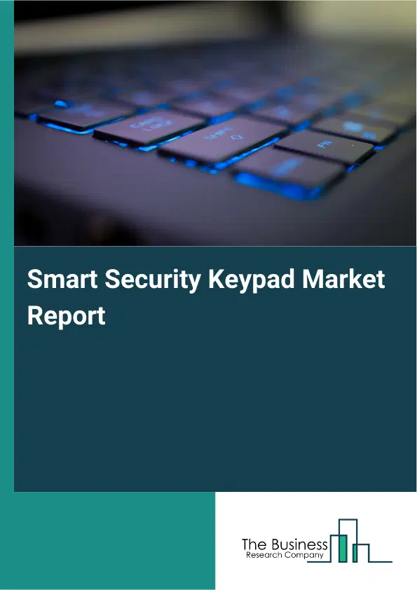 Smart Security Keypad Market Report 2026 Smart Security Keypad Market Report 2026