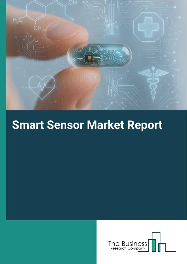 Global Smart Sensor Market Report 2026 Global Smart Sensor Market Report 2026