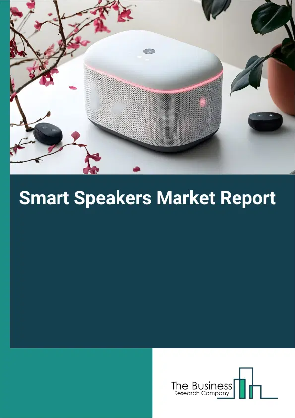 Global Smart Speakers Market Report 2026 Global Smart Speakers Market Report 2026