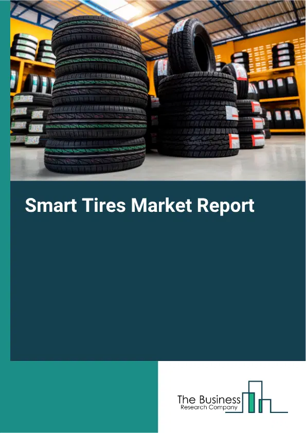 Smart Tires Market Report 2026 Smart Tires Market Report 2026