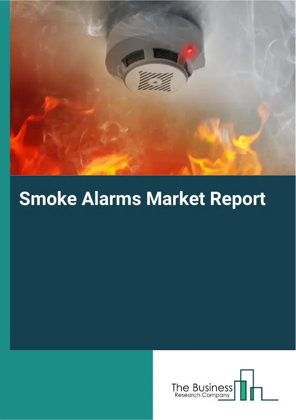Smoke Alarms Market Report 2026 Smoke Alarms Market Report 2026
