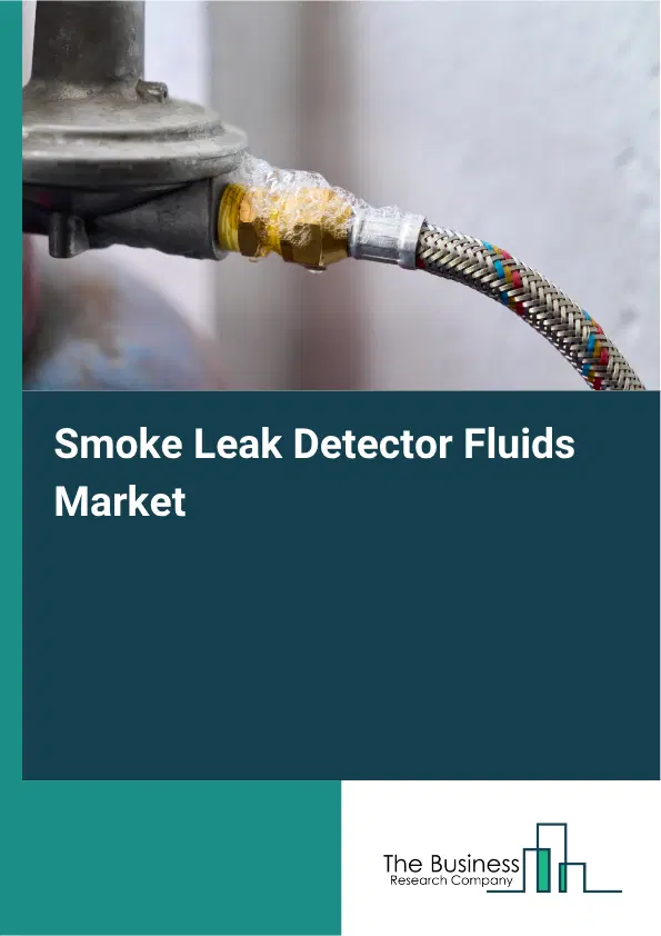 Smoke Leak Detector Fluids Market Report 2026 Smoke Leak Detector Fluids Market Report 2026