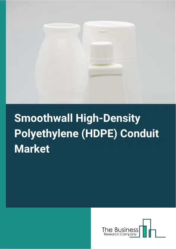 Smoothwall High-Density Polyethylene (HDPE) Conduit Market Report 2026 Smoothwall High-Density Polyethylene (HDPE) Conduit Market Report 2026