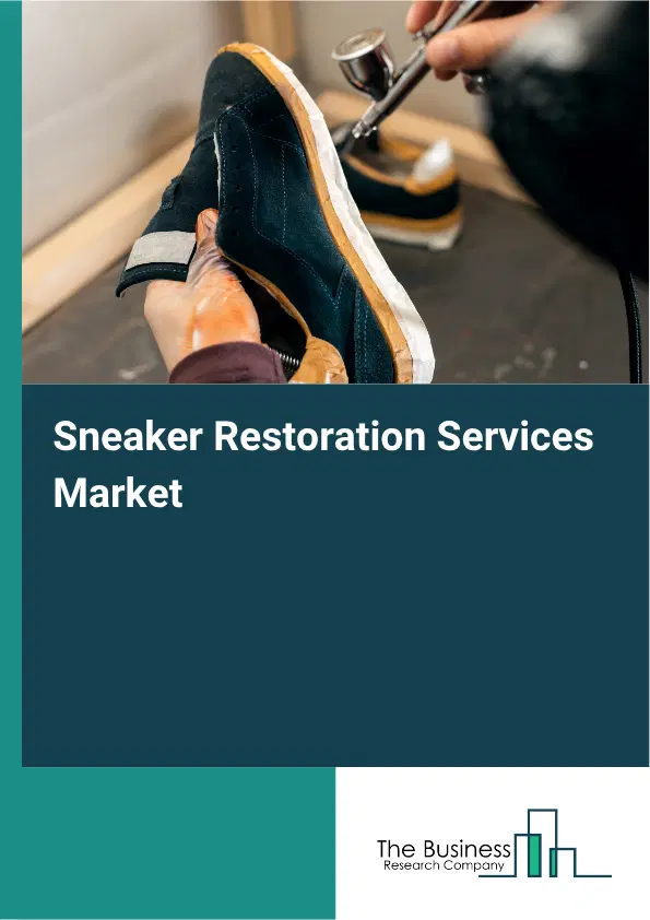 Sneaker Restoration Services Market Report 2026 Sneaker Restoration Services Market Report 2026