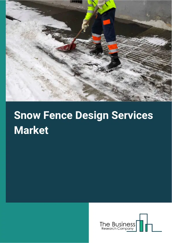 Snow Fence Design Services Market Report 2026 Snow Fence Design Services Market Report 2026