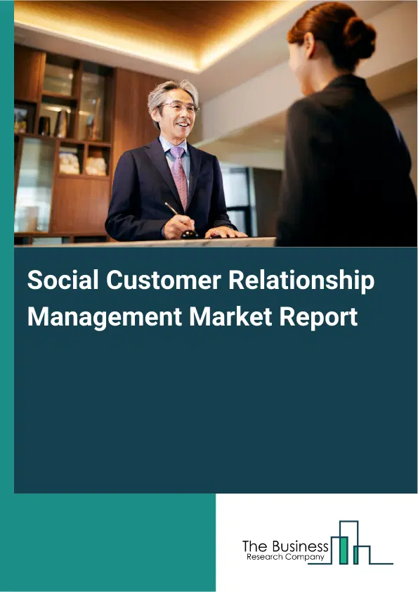 Global Social Customer Relationship Management Market Report 2026 Global Social Customer Relationship Management Market Report 2026
