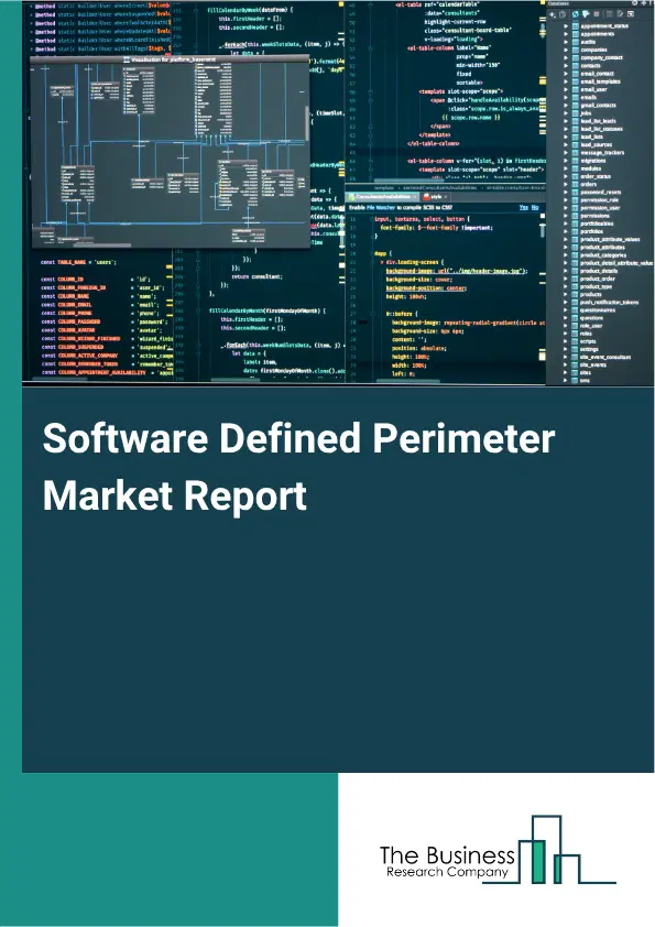 Software Defined Perimeter Market Report 2026 Software Defined Perimeter Market Report 2026