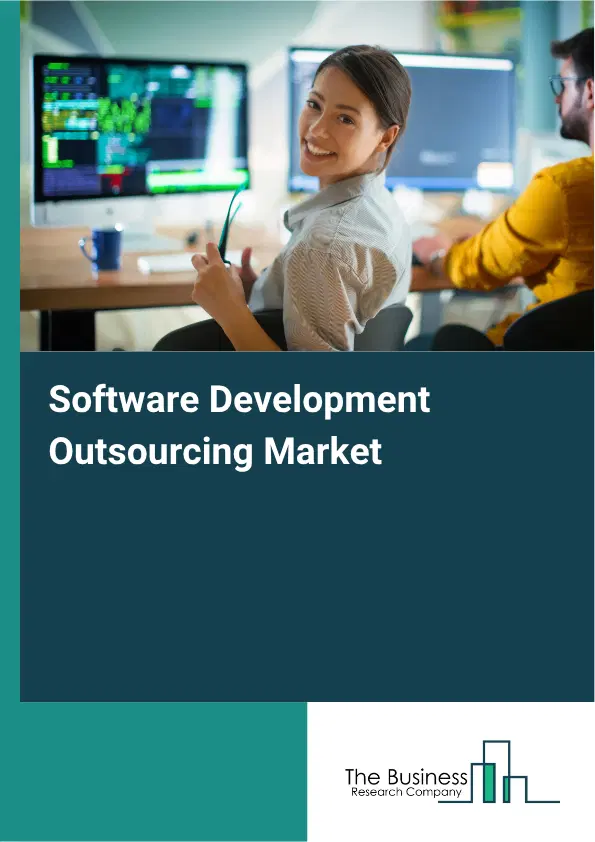 Software Development Outsourcing Market Report 2026 Software Development Outsourcing Market Report 2026