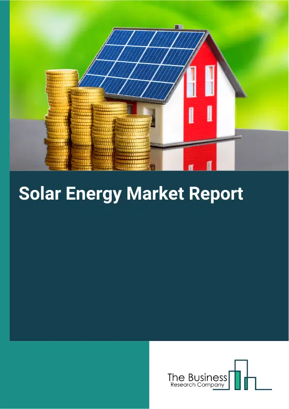 Global Solar Energy Market Report 2026 Global Solar Energy Market Report 2026