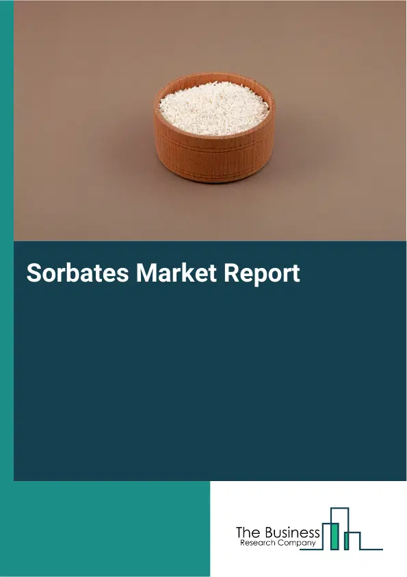 Global Sorbates Market Report 2026 Global Sorbates Market Report 2026