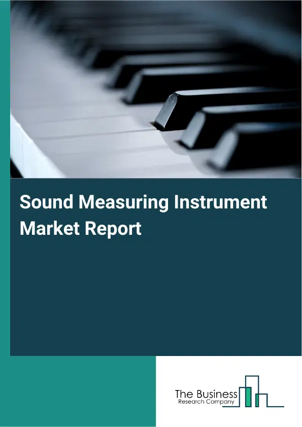 Global Sound Measuring Instrument Market Report 2026 Global Sound Measuring Instrument Market Report 2026