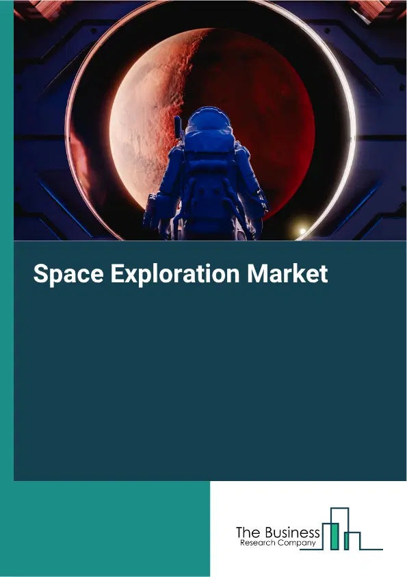 Space Exploration Market Report 2026 Space Exploration Market Report 2026