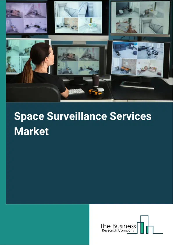 Space Surveillance Services Market Report 2026 Space Surveillance Services Market Report 2026