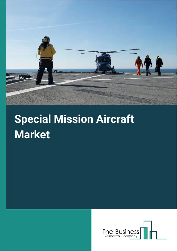 Special Mission Aircraft Market Report 2026 Special Mission Aircraft Market Report 2026