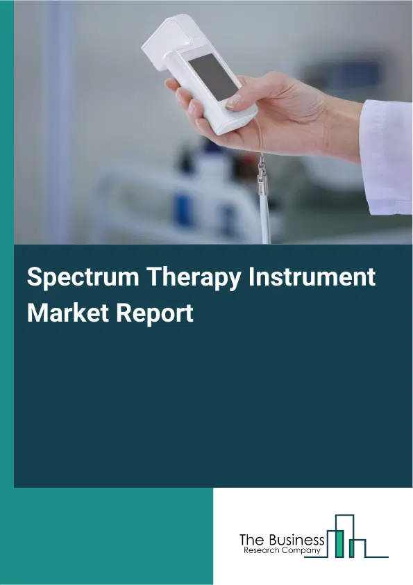 Global Spectrum Therapy Instrument Market Report 2026 Global Spectrum Therapy Instrument Market Report 2026