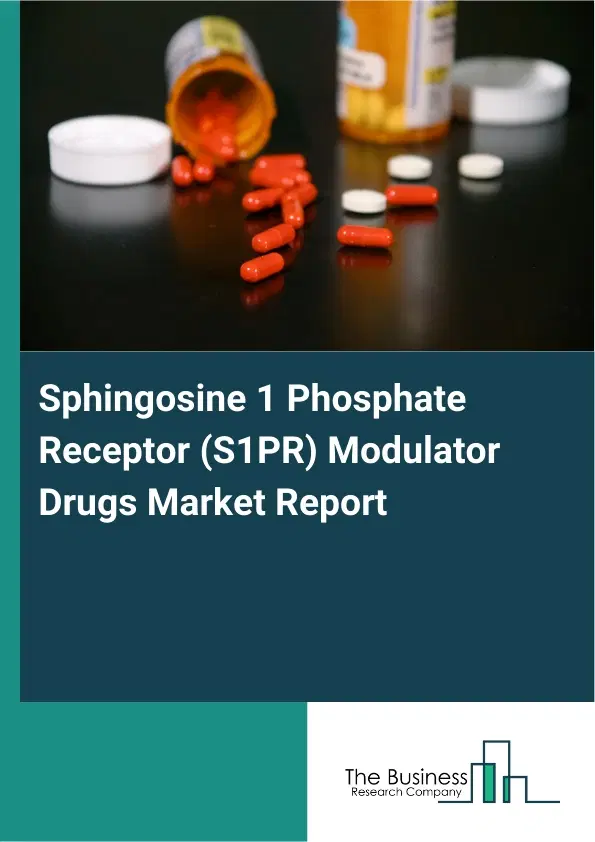Global Sphingosine 1 Phosphate Receptor (S1PR) Modulator Drugs Market Report 2026 Global Sphingosine 1 Phosphate Receptor (S1PR) Modulator Drugs Market Report 2026