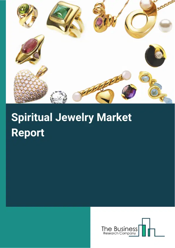 Global Spiritual Jewelry Market Report 2026 Global Spiritual Jewelry Market Report 2026