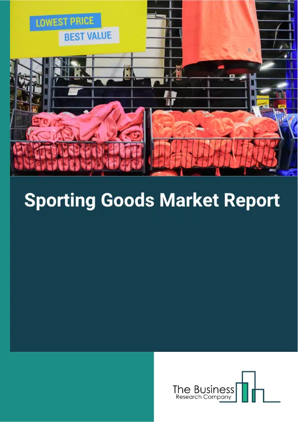 Sporting Goods Market Report 2026 Sporting Goods Market Report 2026