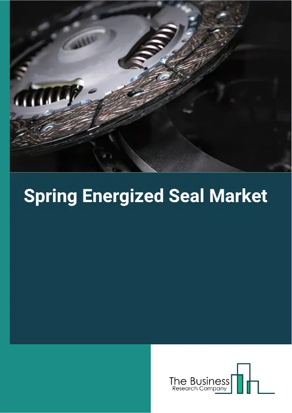 Spring Energized Seal Market Report 2026 Spring Energized Seal Market Report 2026