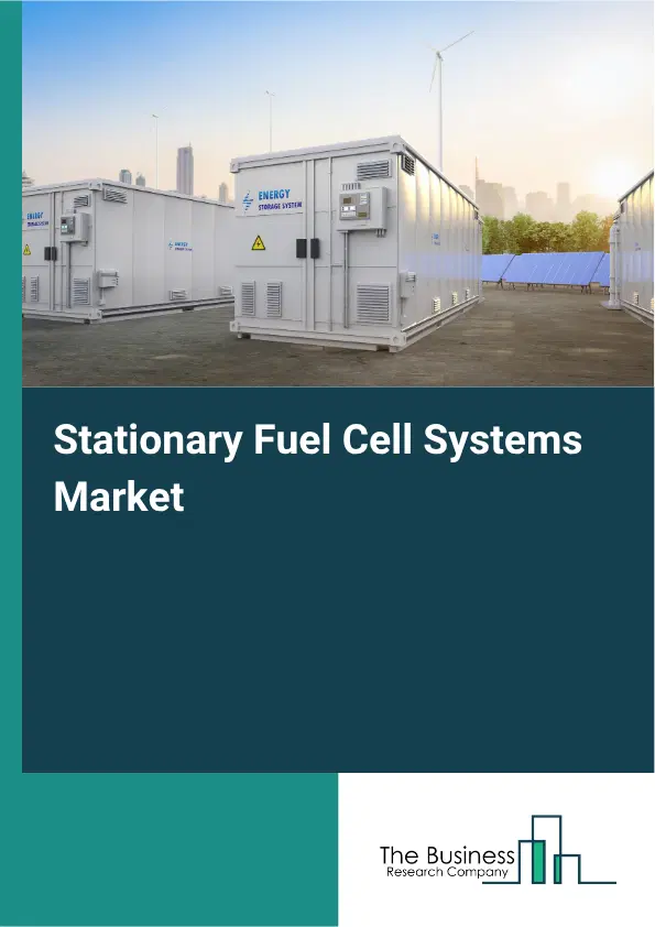 Stationary Fuel Cell Systems Market Report 2026 Stationary Fuel Cell Systems Market Report 2026