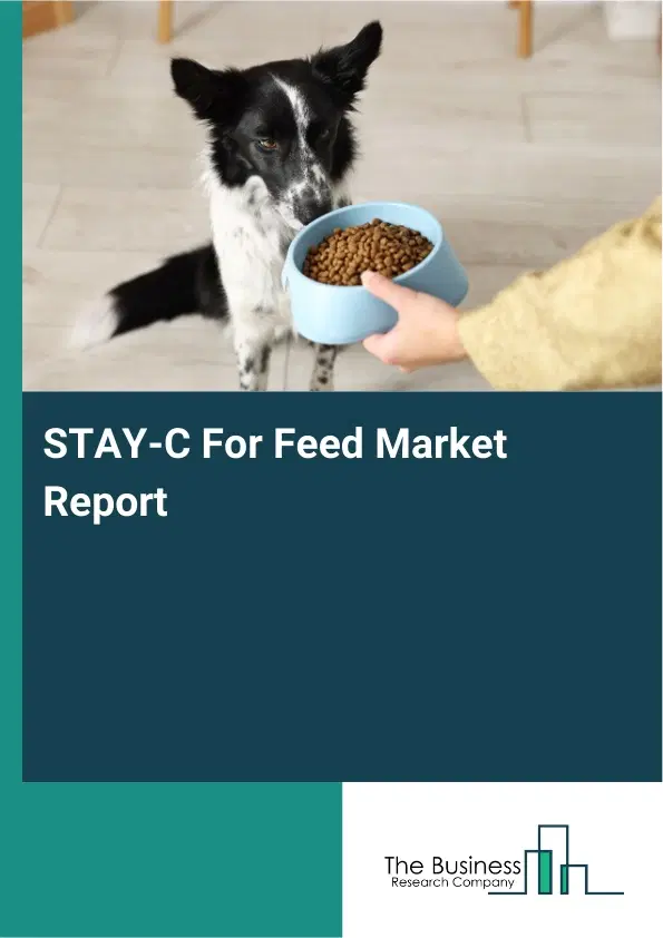Global STAY-C For Feed Market Report 2026 Global STAY-C For Feed Market Report 2026