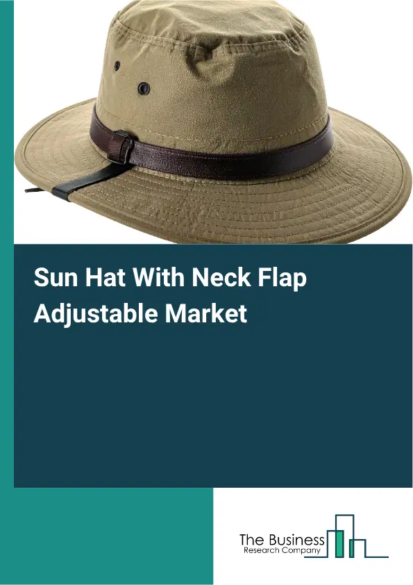 Sun Hat With Neck Flap Adjustable Market Report 2026 Sun Hat With Neck Flap Adjustable Market Report 2026