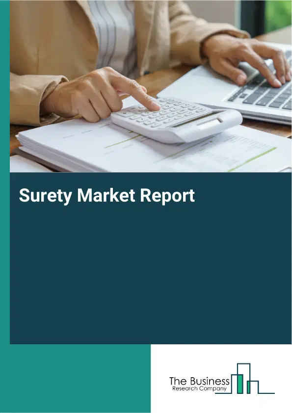 Global Surety Market Report 2026 Global Surety Market Report 2026