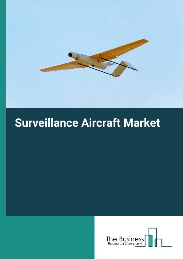 Surveillance Aircraft Market Report 2026 Surveillance Aircraft Market Report 2026