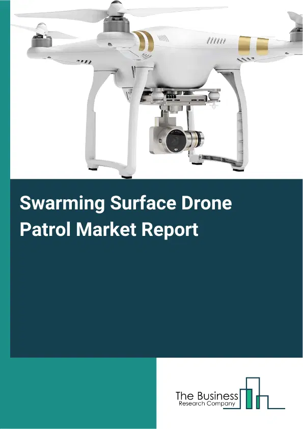 Swarming Surface Drone Patrol Market Report 2026 Swarming Surface Drone Patrol Market Report 2026