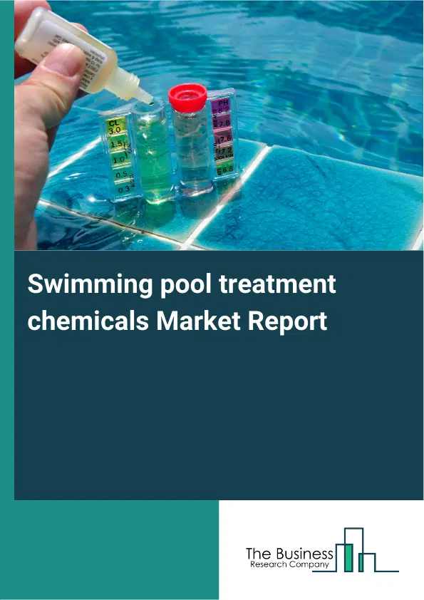 Global Swimming pool treatment chemicals Market Report 2026 Global Swimming pool treatment chemicals Market Report 2026