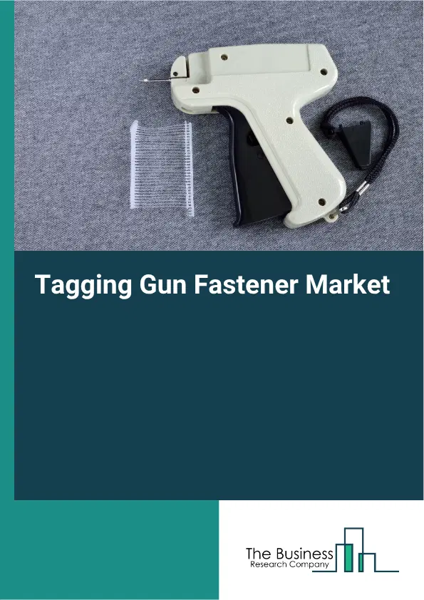 Tagging Gun Fastener Market Report 2026 Tagging Gun Fastener Market Report 2026