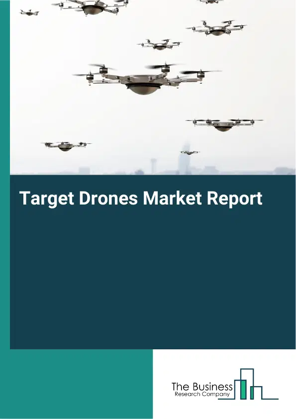 Global Target Drones Market Report 2026 Global Target Drones Market Report 2026