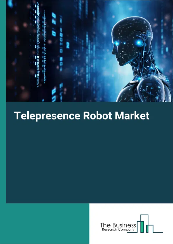 Telepresence Robot Market Report 2026 Telepresence Robot Market Report 2026
