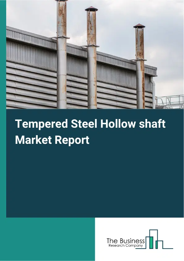 Tempered Steel Hollow shaft Market Report 2026 Tempered Steel Hollow shaft Market Report 2026